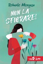 Non la sfiorare!