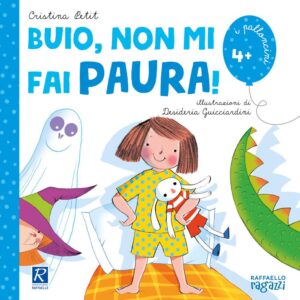 Buio, non mi fai paura!
