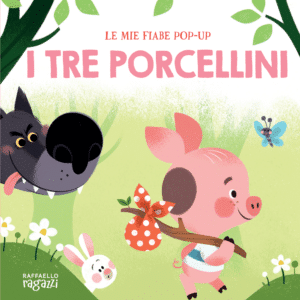 Le mie fiabe Pop-Up - I tre porcellini